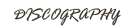 Discofraphy